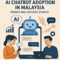 AI Chatbot Adoption in Malaysia: Trends and Success Stories