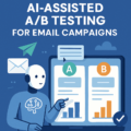Test Faster: AI-Assisted A/B Testing for Email Campaigns